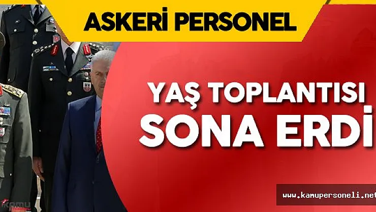 YAŞ Toplantısı Sona Erdi - YAŞ Toplantısı'ndan Son Dakika Gelişmeleri