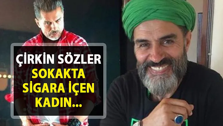 Yaşar Alptekin'den, sokakta sigara içen kadınlar hakkında çirkin sözler