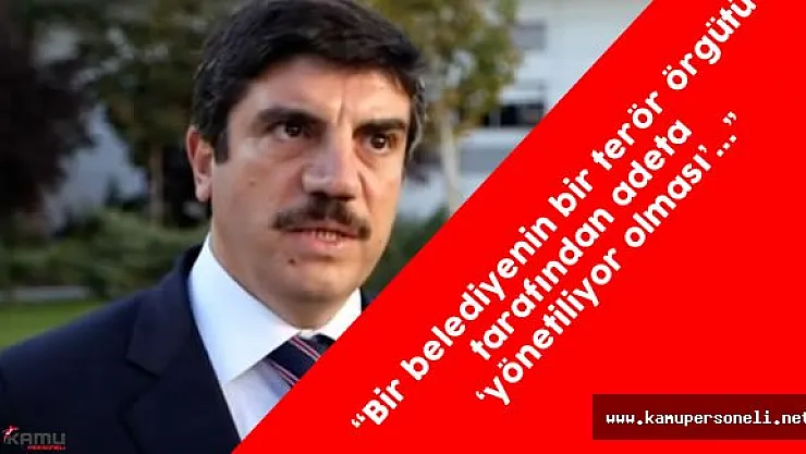 Yasin Aktay : &quotBir belediyenin bir terör örgütü tarafından adeta 'yönetiliyor olması'..."