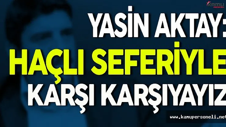 Yasin Aktay: Haçlı Seferiyle Karşı Karşıyayız