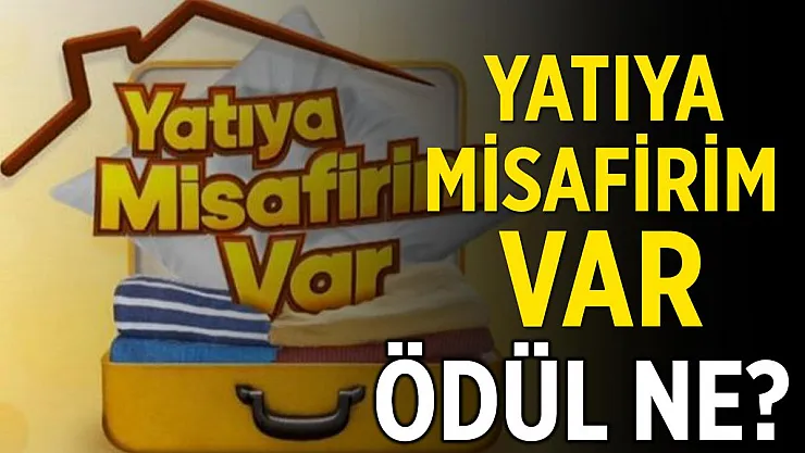 Yatıya Misafirim Var ödül ne?
