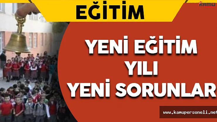Yeni Eğitim-Öğretim Yılı Yeni Sorunlar