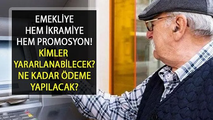 Yeni Emeklilere Hem Promosyon Hem de İkramiye! Mayıs'ta Ne Kadar Ödeme Yapılacak?