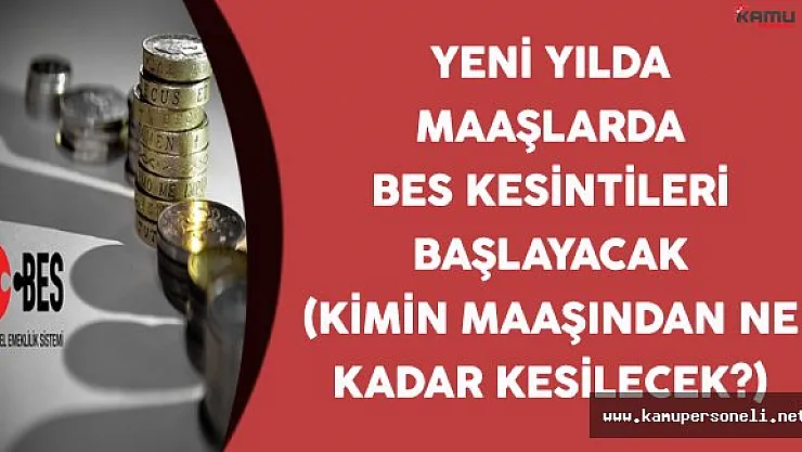 Yeni Yılda Maaşlarda BES Kesintileri Başlayacak (Kimin maaşından ne kadar kesilecek?)