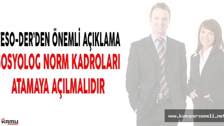 YESO-DER: Sosyolog Norm Kadroları Atamaya Açılmalıdır