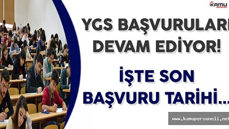 YGS Başvuruları Devam Ediyor! Başvurular Ne Zaman Sona Erecek?