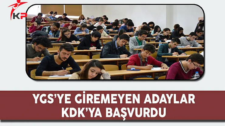 YGS'ye Giremeyen Adaylar KDK'ya Başvurdu