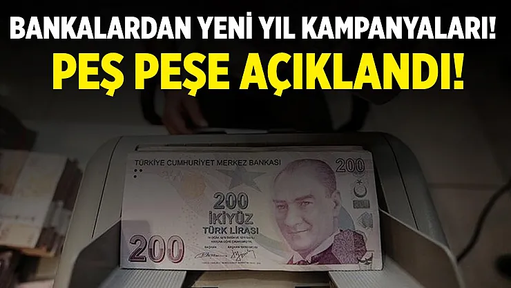Yılbaşı öncesi bankalardan yeni yıl kampanyaları peş peşe duyuruldu!
