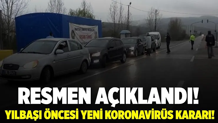 Yılbaşı öncesi koronavirüs salgınında yeni karar çıktı! Bu ile dışarıdan gelenlere test yapılacak!
