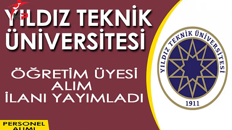 Yıldız Teknik Üniversitesi Öğretim Görevlisi Alım İlanı