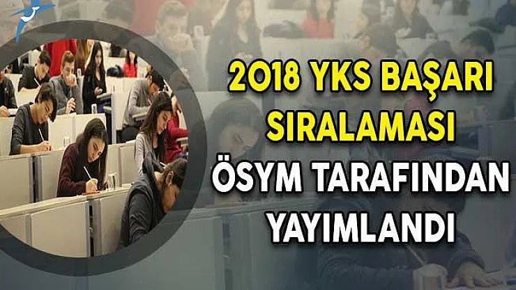 YKS Başarı Sıralaması ÖSYM Tarafından Yayımlandı