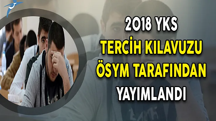 YKS Tercih Kılavuzu ÖSYM Tarafından Yayımlandı