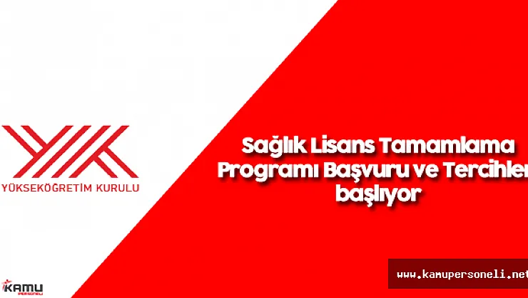 YÖK " Sağlık Lisans Tamamlama Başvuruları" Hakkında Duyuru Yayımladı