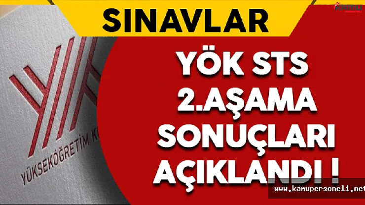 YÖK STS 2.Aşama Sonuçları Açıklandı !