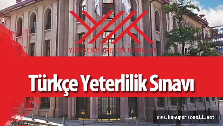 YÖK &quotTürkçe Yeterlilik Sınavı Duyurusu" Yayımladı