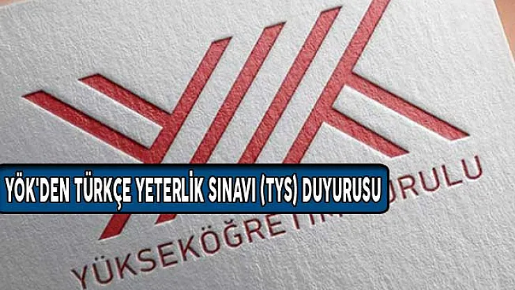 YÖK'den Türkçe Yeterlik Sınavı (TYS) Duyurusu