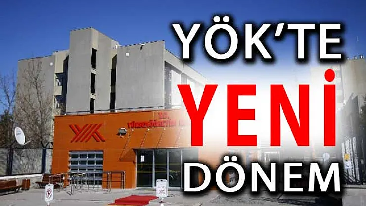 YÖK'te Yeni Dönem ! YÖK Üyeliğine Yeni Atamalar Yapıldı