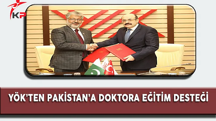 YÖK'ten Pakistanlı Öğrencilerin Doktora Programlarına Kabul Desteği