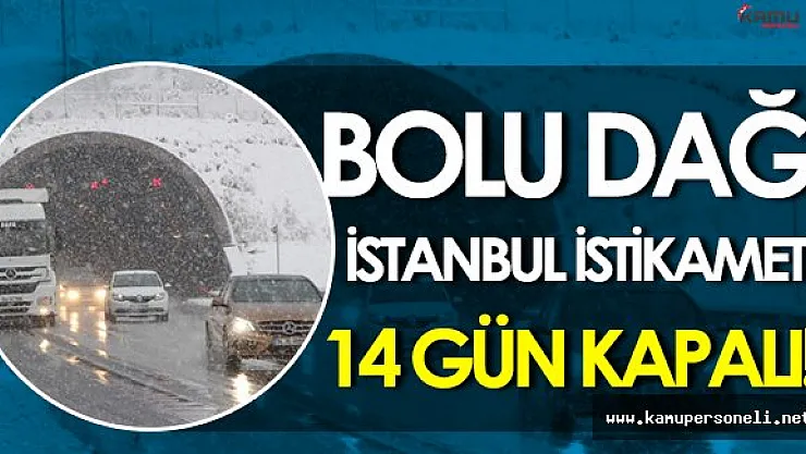 Yola Çıkacaklar Dikkat: TEM' in Bolu Dağı-İstanbul İstikameti 14 Gün Boyunca Kapalı Olacak!