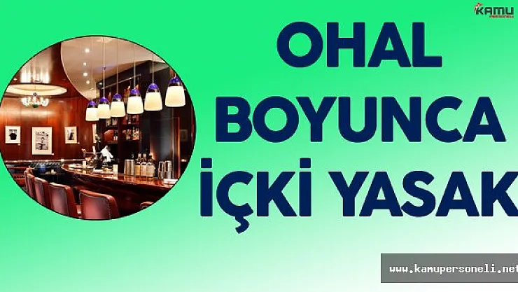 Yozgat Valiliği :" OHAL Süresince Alkol Yasak" Dedi