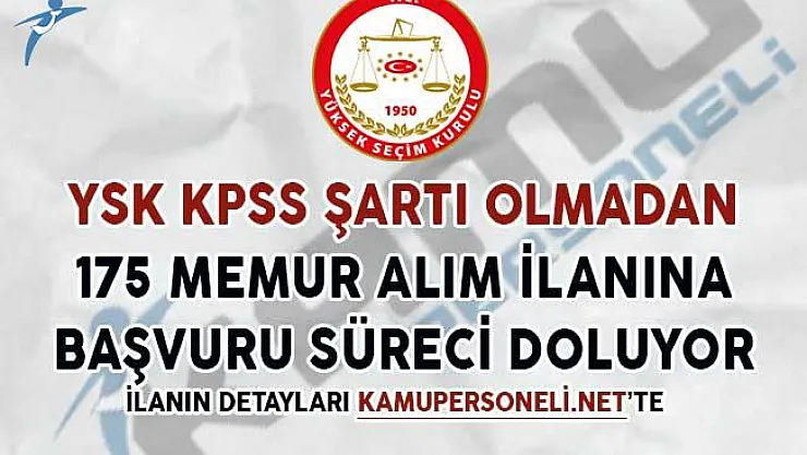 YSK 175 Memur Alımı Başvuruları İçin Süreç Doluyor