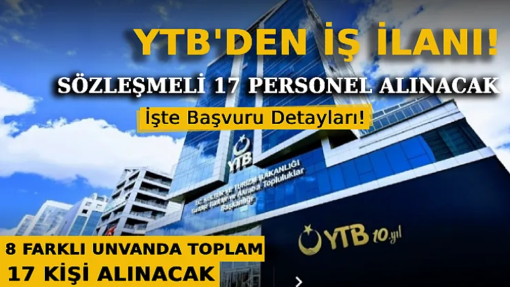 YTB'ye 17 Kamu Personeli Alınacak: İşte Başvuru Detayları!
