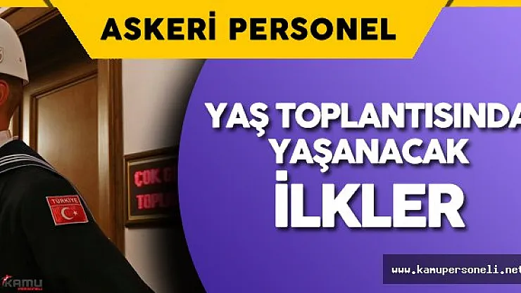 Yüksek Askeri Şura (YAŞ) 28 Temmuz'da Toplanıyor ! İşte Detaylar