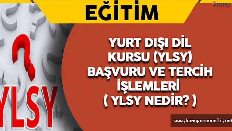 Yurt Dışı Dil Kursu (YLSY) Başvuru ve Tercih İşlemleri ( YLSY Nedir? )