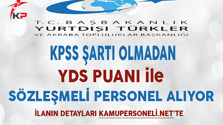 Yurtdışı Türkler Ve Akraba Topluluklar Başkanlığı (YTB) Sözleşmeli Personel Alım İlanı 2017