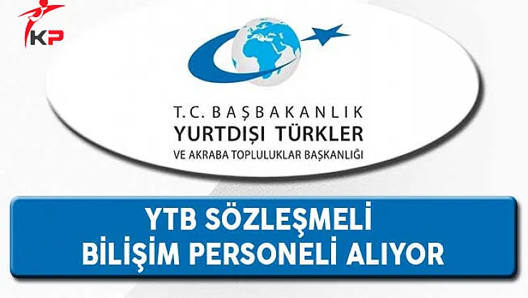 Yurtdışı Türkler Ve Akraba Topluluklar Başkanlığı KPSS ve YDS ile Sözleşmeli Personel Alımı Yapıyor