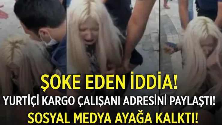 Yurtiçi Kargo'da şoke eden iddia! Yurtiçi Kargo çalışanı, adres paylaşımı yaparak, linç çağırısında bulundu!