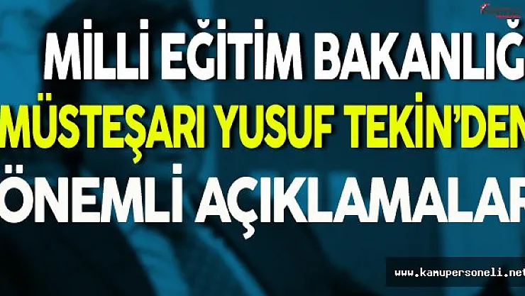 Yusuf Tekin'den 2017 - 2018 Eğitim Dönemi Hakkında Önemli Açıklamalar