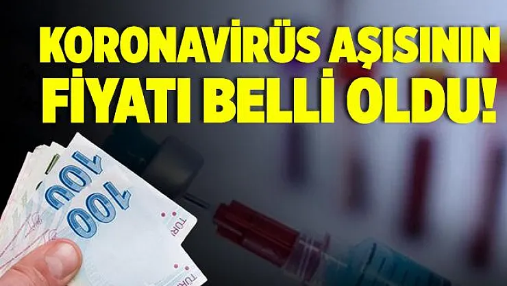 Yüzde 90 koruma sağlayan koronavirüs aşısının fiyatı belli oldu!