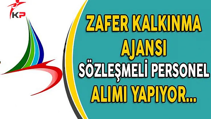 Zafer Kalkınma Ajansı Sözleşmeli Personel Alımı Yapıyor