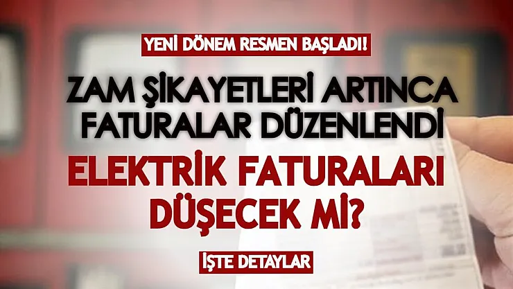 Zam şikayetleri artınca faturalarda düzenlemeye gidildi! Yeni dönem resmen başladı: Elektrik faturaları düşürülecek mi?