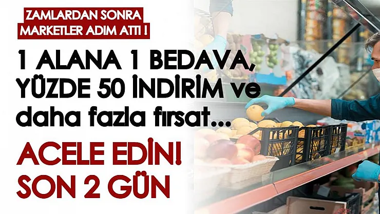 Zamlardan sonra nefes aldıracak market kampanyası! Efsane fırsatlar için son iki gün: 1 alana ikinci ürün 1 TL'ye geliyor