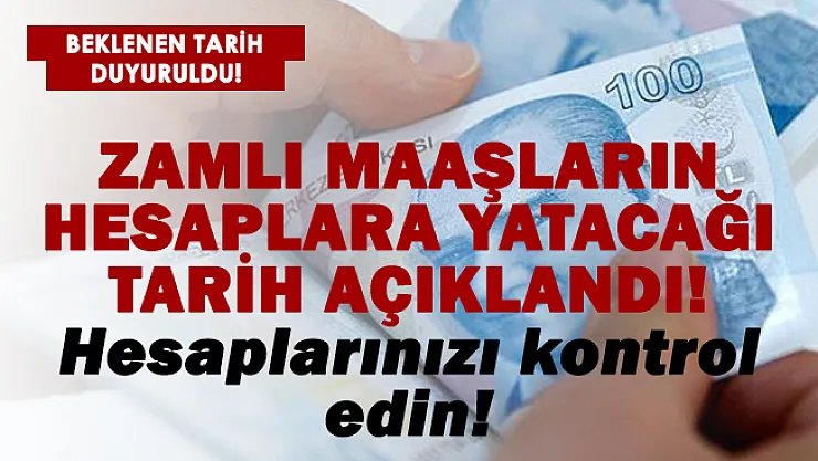 Zamlı maaşların ne zaman yatacağı belli oldu!