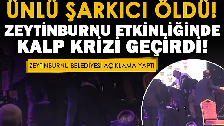 Zeytinburnu Belediyesi etkinliğinde konser veren ünlü şarkıcı kalp krizi geçirerek vefat etti