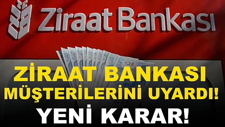 Ziraat Bankası müşterisi olanlar dikkat! Artık değişiyor!
