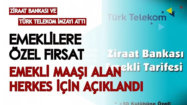 Ziraat Bankası ve Türk Telekom imzayı attı: Emeklilere özel fırsat açıklandı! Emekli maaşı alan herkes yararlanabilecek