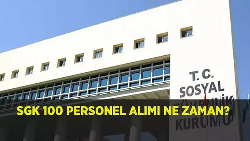SGK 1000 personel alımı başvuru şartları nedir, hangi branşlara alım olacak? SGK BİN PERSONEL ALIMI 2025: Sosyal Güvenlik Kurumu 1000 personel alımı ne zaman, başvuru nasıl yapılır?