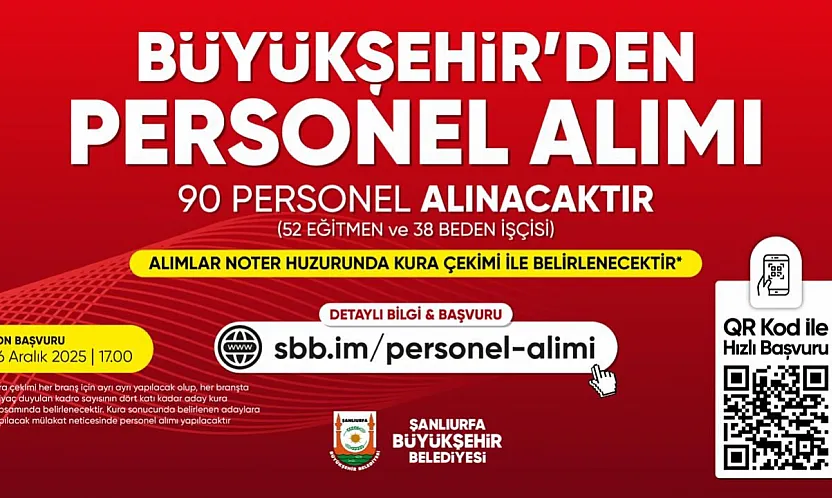 Şanlıurfa Büyükşehir Belediyesi'nde istihdam hamlesi: 90 Personel alınacak